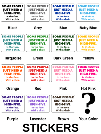 Some People Need A High Five Stickers
